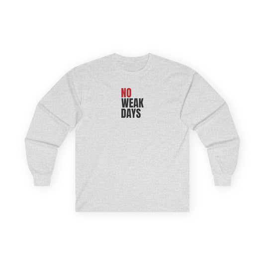 No Weak Days Long Sleeve Tee