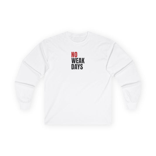 No Weak Days Long Sleeve Tee
